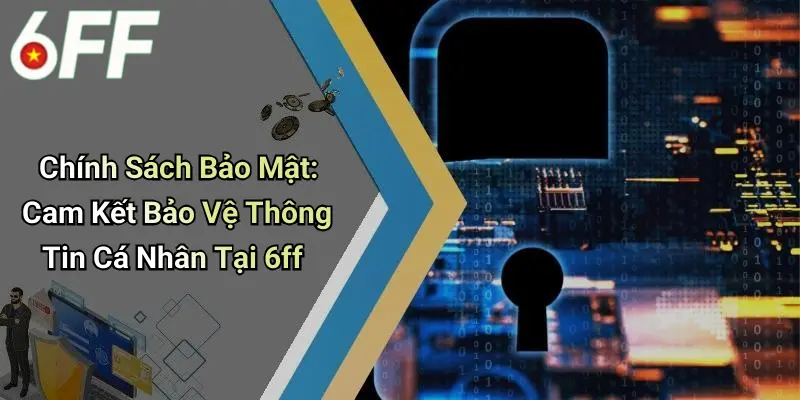 Chính Sách Bảo Mật 4 Giải đáp thắc mắc về chính sách bảo mật 6ff