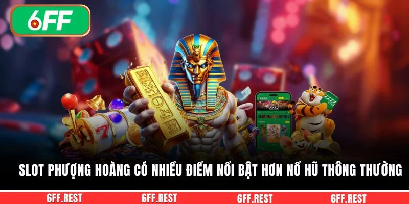 Nổ Hũ Phượng Hoàng - Slot Thần Thoại Bùng Nổ Jackpot Lớn 4 Slot phượng hoàng có nhiều điểm nổi bật hơn nổ hũ thông thường